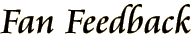 Fan Feedback