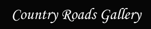 Country Roads Gallery