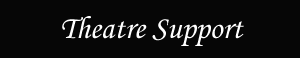 Theatre Support